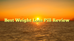 Best Weight Loss Pill Review