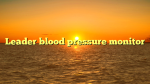 Leader blood pressure monitor