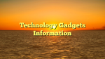Technology Gadgets Information